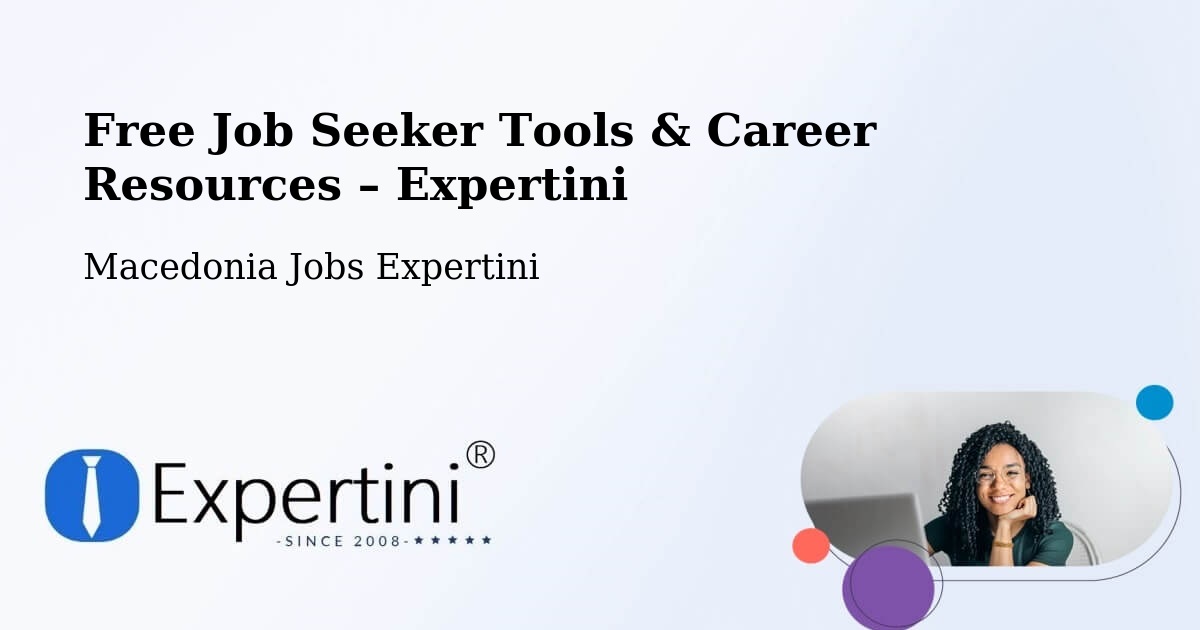 Free Job Seeker Tools & Career Resources – Kisela Voda - Kisela Voda, Macedonia Jobs Expertini