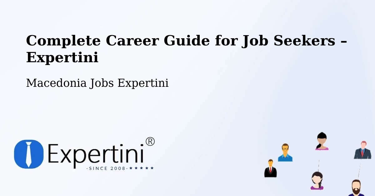 Career Guide for Job Seekers – Kisela Voda - Kisela Voda, Macedonia Jobs Expertini
