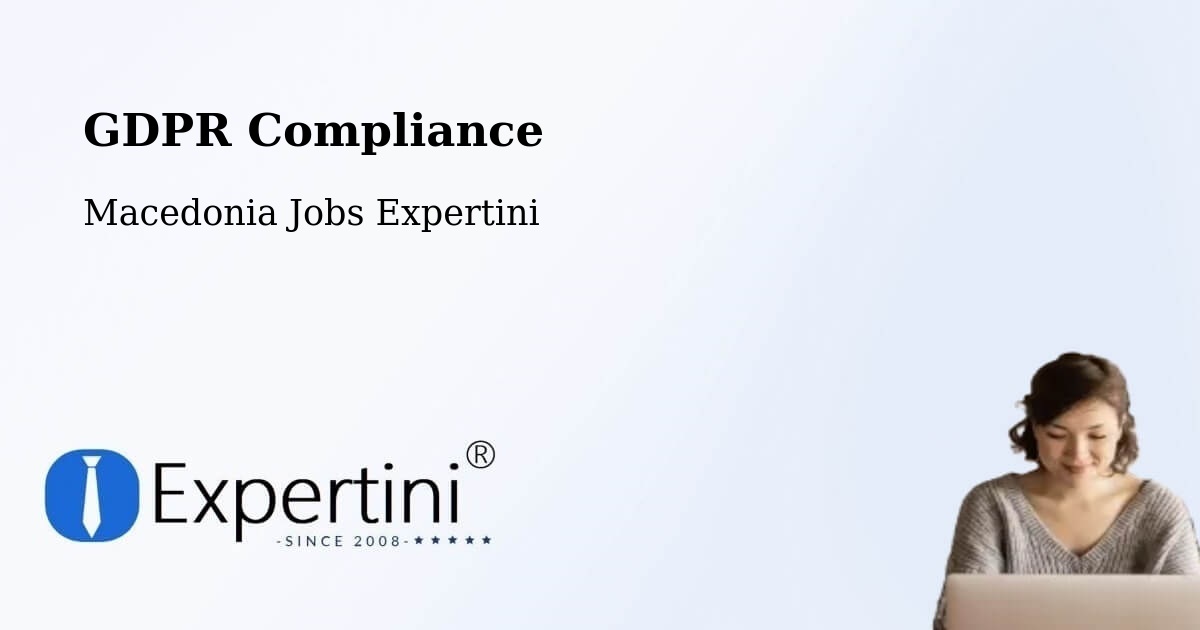 EU GDPR Compliance Statement – Kisela Voda - Macedonia Jobs Expertini