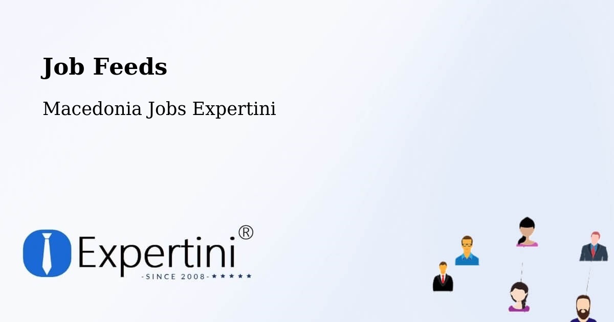 Job Listings Feed – Kisela Voda - Macedonia Jobs Expertini