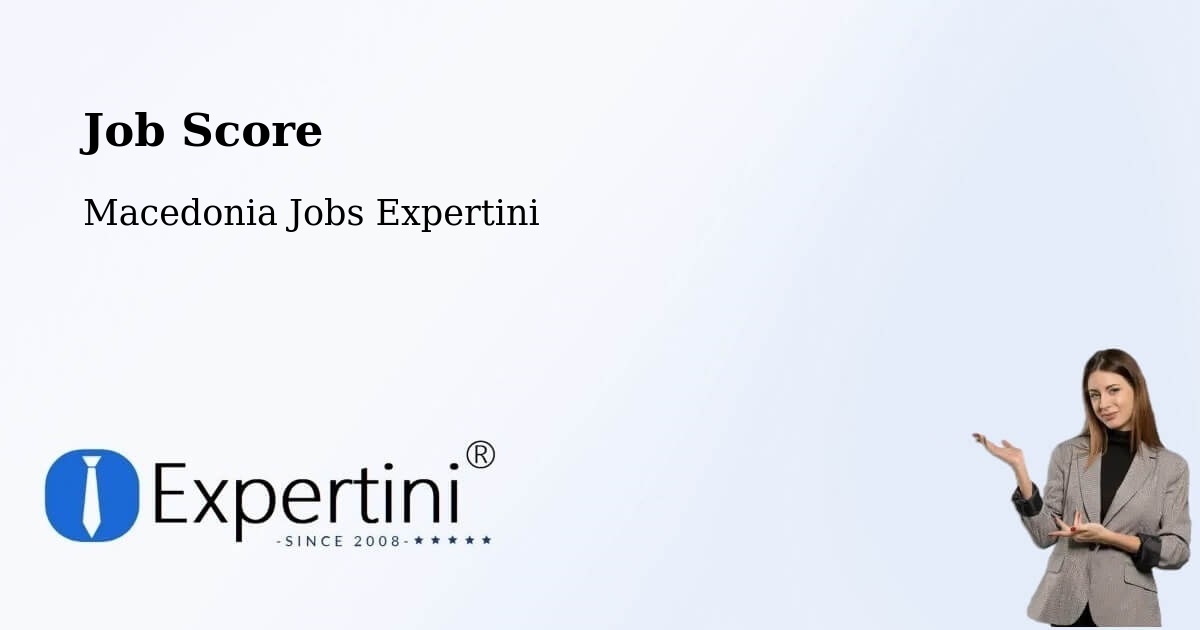 Job Score & Job Description Score Tool – Kisela Voda - Macedonia Jobs Expertini