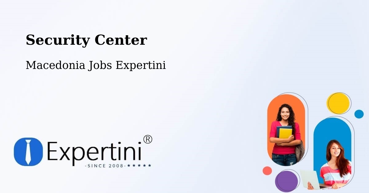 Security & Compliance – Kisela Voda - Macedonia Jobs Expertini